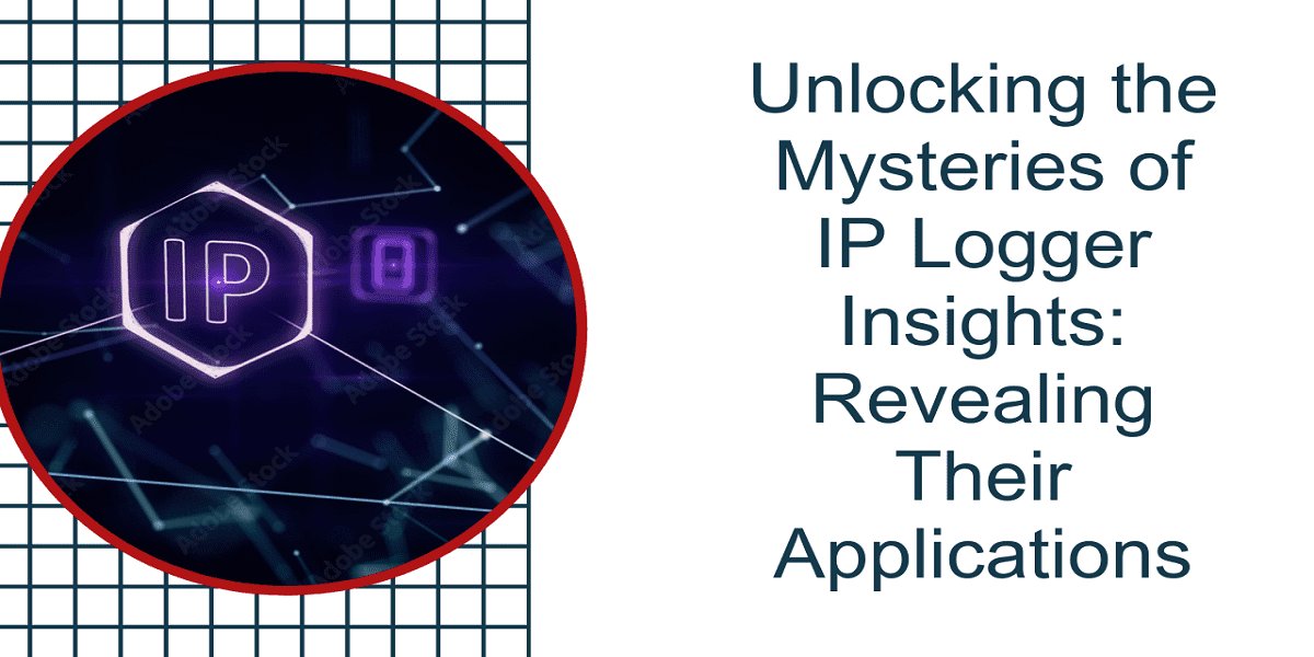 Unlocking The Mysteries Of IP Logger Insights: Revealing Their Applications
