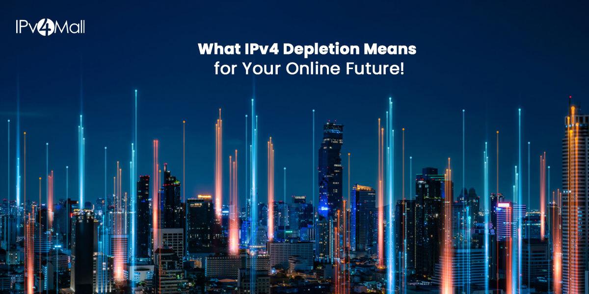 IPv4 Address Depletion: What It Means For Future Internet Growth
